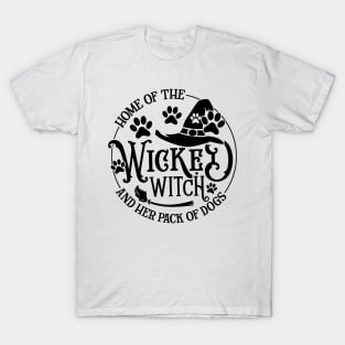 Home Of The Wicked Witch And Her Pack Of Dog Funny Halloween T-Shirt